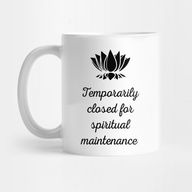 Temporarily Closed For Spiritual Maintenance by SlickT